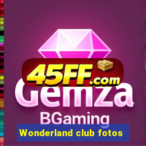 Wonderland club fotos